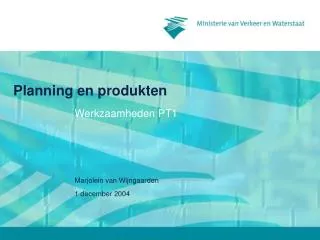planning en produkten