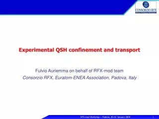 Experimental QSH confinement and transport