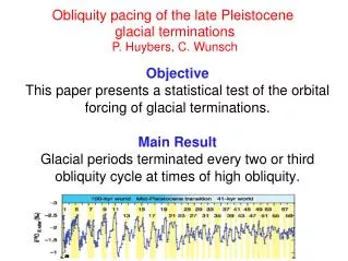 Objective This paper presents a statistical test of the orbital forcing of glacial terminations.