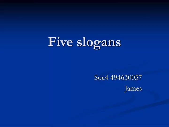 five slogans
