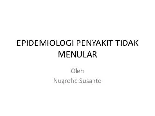 epidemiologi penyakit tidak menular