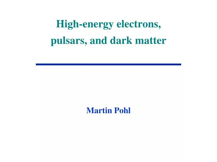 high energy electrons pulsars and dark matter