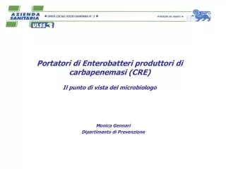 Portatori di Enterobatteri produttori di carbapenemasi (CRE) Il punto di vista del microbiologo