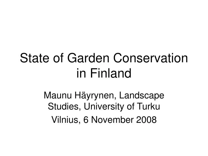 state of garden conservation in finland