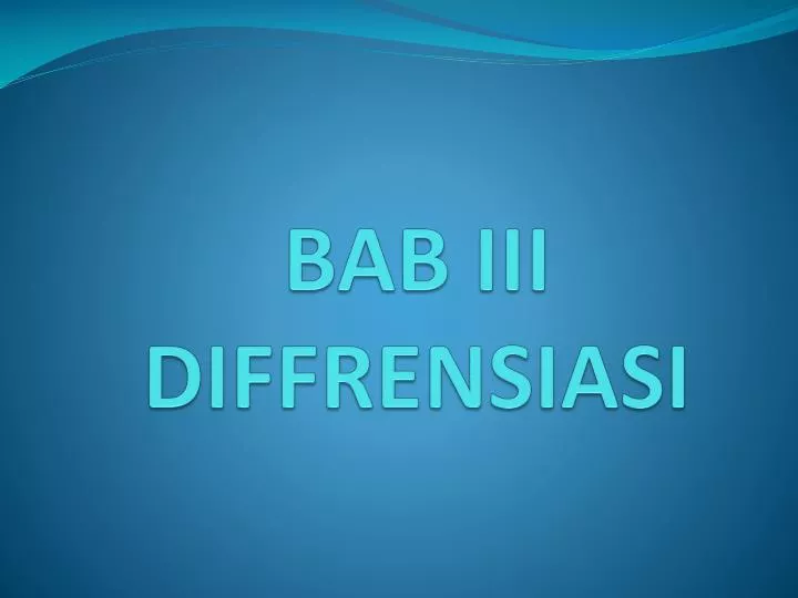 bab iii diffrensiasi