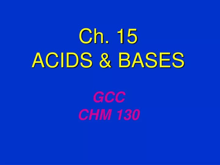 ch 15 acids bases gcc chm 130