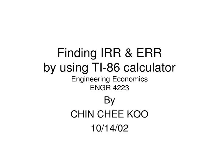 finding irr err by using ti 86 calculator engineering economics engr 4223