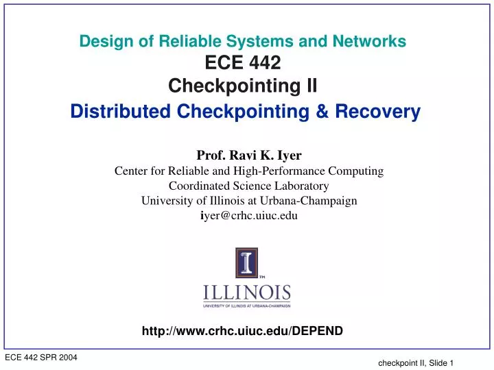 design of reliable systems and networks ece 442 checkpointing ii distributed checkpointing recovery