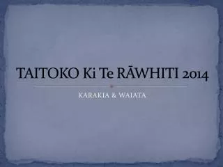 taitoko ki te r whiti 2014