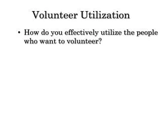 Volunteer Utilization