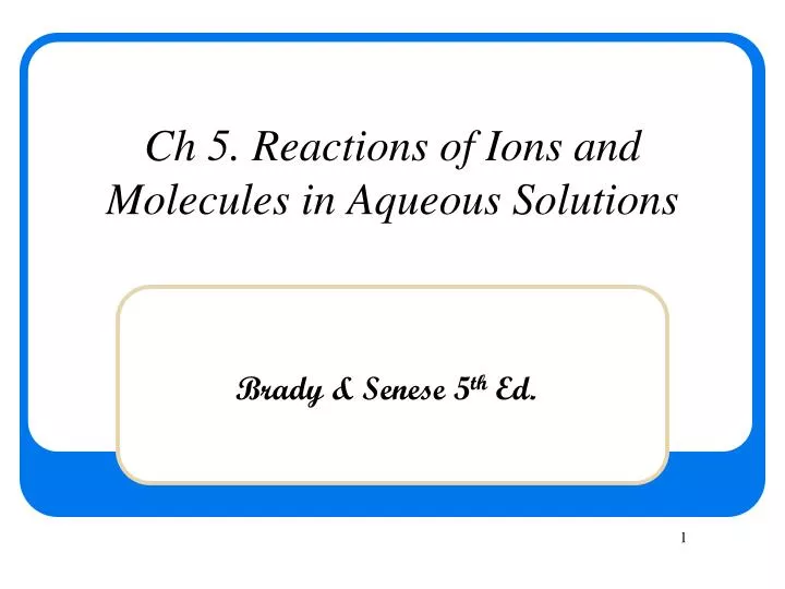 ch 5 reactions of ions and molecules in aqueous solutions