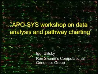 APO-SYS workshop on data analysis and pathway charting