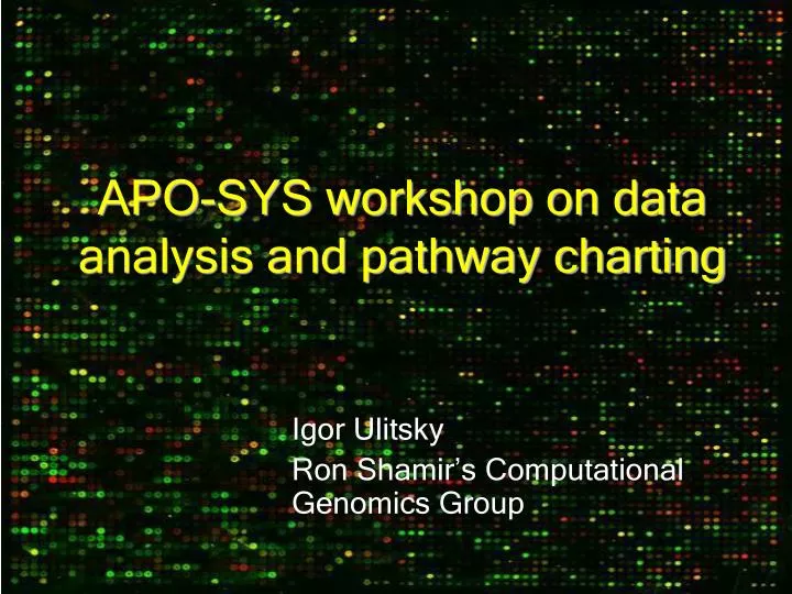 apo sys workshop on data analysis and pathway charting
