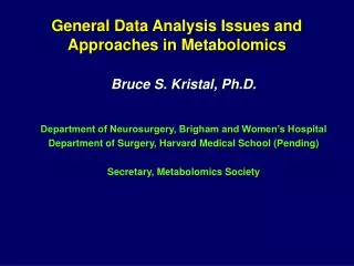 General Data Analysis Issues and Approaches in Metabolomics