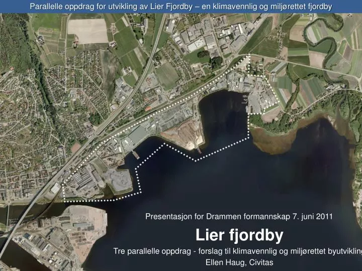 parallelle oppdrag for utvikling av lier fjordby en klimavennlig og milj rettet fjordby