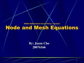 EE484: Mathematical Circuit Theory + Analysis Node and Mesh Equations