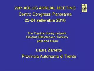 The Trentino library network Sistema Bibliotecario Trentino past and future