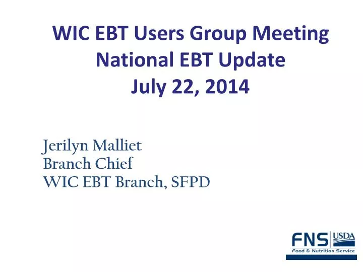 wic ebt users group meeting national ebt update july 22 2014