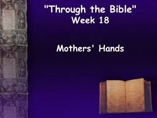 &quot;Through the Bible&quot; Week 18