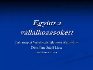 egy tt a v llalkoz sok rt