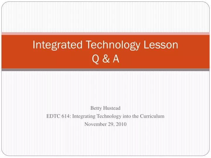 integrated technology lesson q a