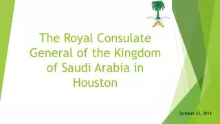 The Royal Consulate General of the Kingdom of Saudi Arabia in Houston