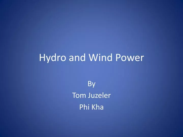 hydro and wind power