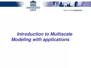 Introduction to Multiscale Modeling with applications