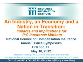 National Council on Compensation Insurance Annual Issues Symposium Orlando, FL May 10, 2012