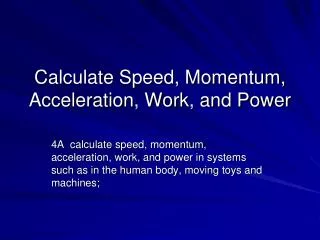 Calculate Speed, Momentum, Acceleration, Work, and Power