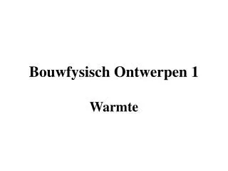 bouwfysisch ontwerpen 1