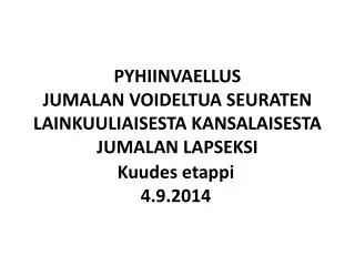 pyhiinvaellus jumalan voideltua seuraten lainkuuliaisesta kansalaisesta jumalan lapseksi