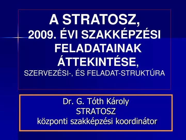 dr g t th k roly stratosz k zponti szakk pz si koordin tor