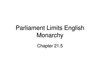 Parliament Limits English Monarchy