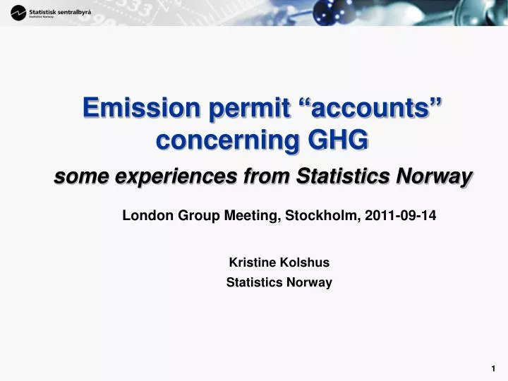 emission permit accounts concerning ghg some experiences from statistics norway