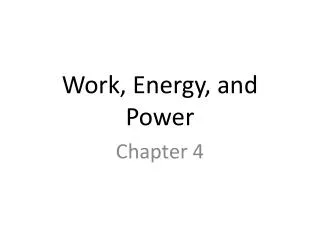 Work, Energy, and Power