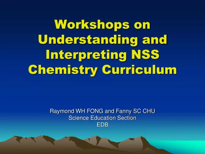 workshops on understanding and interpreting nss chemistry curriculum