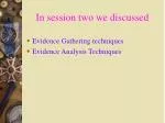 In session two we discussed - slide 1