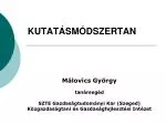 KUTATÁSMÓDSZERTAN - slide 1