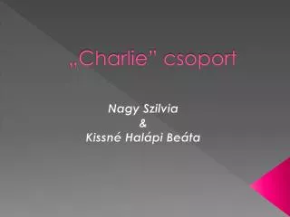 charlie csoport