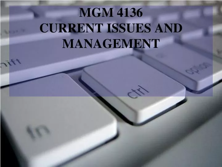 mgm 4136 current issues and management