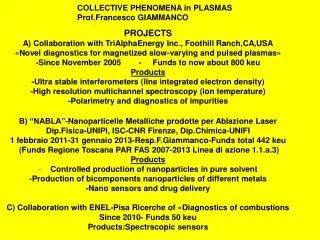 PROJECTS A) Collaboration with TriAlphaEnergy Inc., Foothill Ranch,CA,USA