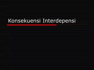 konsekuensi interdepensi