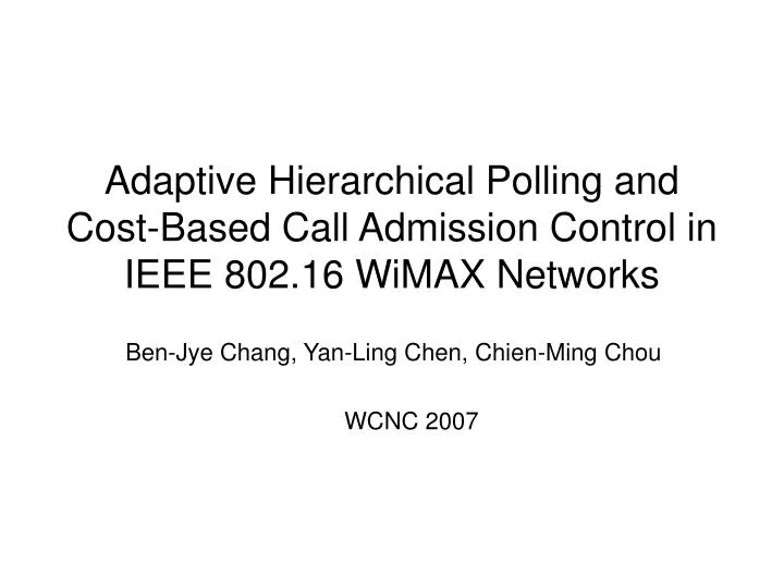 adaptive hierarchical polling and cost based call admission control in ieee 802 16 wimax networks