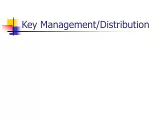 Key Management/Distribution