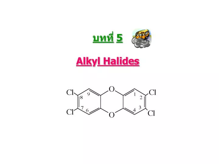 5 alk y l halides