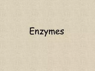 Enzymes