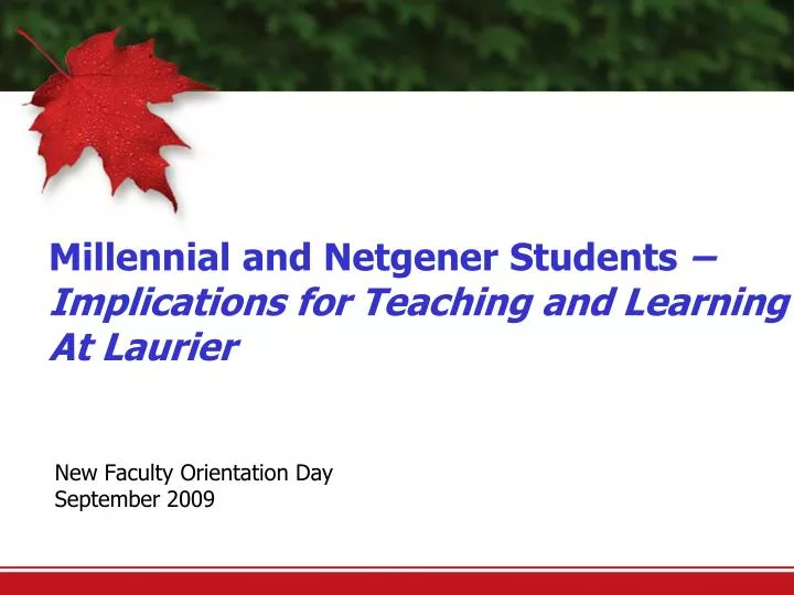 millennial and netgener students implications for teaching and learning at laurier