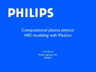 Computational plasma physics: HID modeling with Plasimo