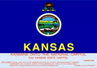 KANSANS ONTO THE NATIONAL CAPITOL And KANSAS STATE CAPITOL